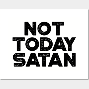 Not Today Satan Funny Posters and Art